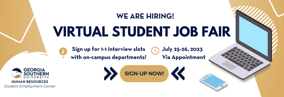 We are hiring!
Virtual Student Job Fair.
Sign up for one-on-one interview slots with on-campus departments.
July 25-26, 2023 via appointment.
Click here to sign up.